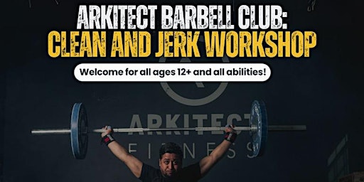 Primaire afbeelding van 4/13/24 Arkitect Barbell Club Clean and Jerk Workshop