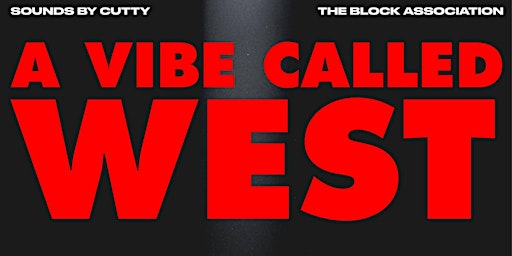 Imagem principal do evento "A VIBE CALLED WEST"