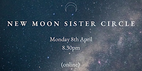 New Moon Sister Circle (online) April