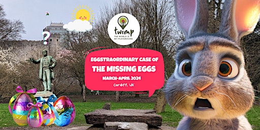 Imagem principal do evento The Eggstraordinary Case of the Missing Eggs: Cardiff