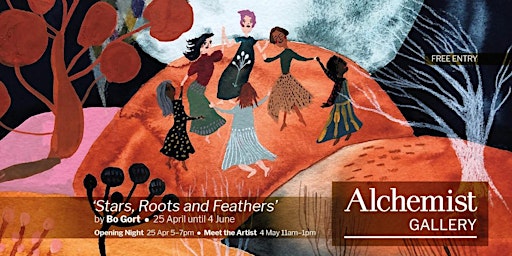 Art Exhibition : Stars, Roots and Feathers by Bo Gort