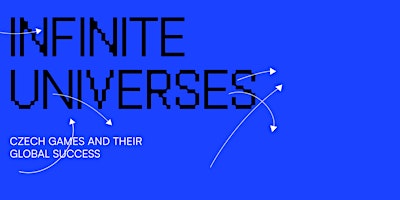 Infinite Universes – Czech Games and Their Global Success - PRIVATE VIEW primary image