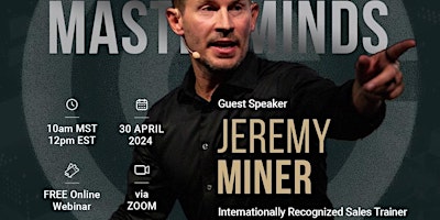 Primaire afbeelding van JEREMY MINER Entrepreneur + Master Sales Trainer | GPG Mastermind Series