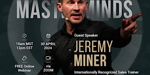 Hauptbild für JEREMY MINER Entrepreneur + Master Sales Trainer | GPG Mastermind Series