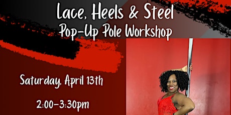 Lace, Heels & Steel Pole Dancing Workshop primary image
