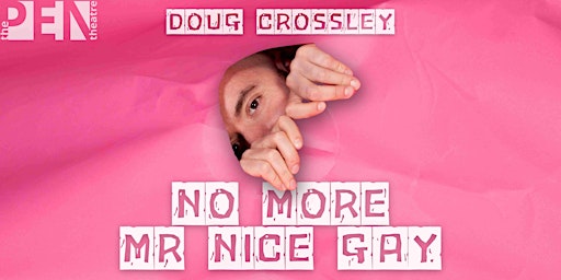 Imagem principal do evento NO MORE MR NICE GAY | DOUG CROSSELY