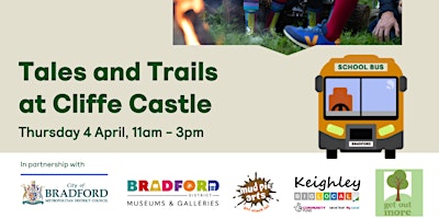 Primaire afbeelding van Tales & Trails at Cliffe Castle- FREE SHUTTLE BUS