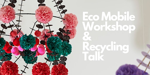 Primaire afbeelding van Eco Mobile Workshop & Recycling Talk