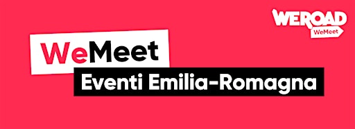 Immagine raccolta per WeMeet | Eventi Emilia-Romagna