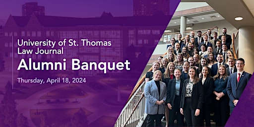 Image principale de University of St. Thomas Law Journal Alumni Banquet