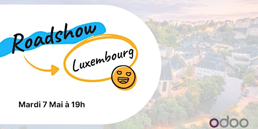 Immagine principale di Odoo Roadshow - Luxembourg 