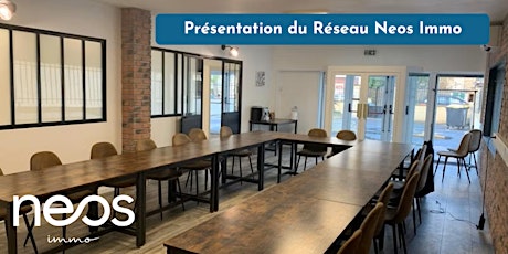 Présentation du Réseau Neos Immo Paris IDF