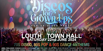 Imagem principal do evento DISCOS FOR GROWN UPS  70s disco, 80s pop & 90s dance pop-up party-LOUTH