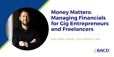 Money Matters: Managing Financials for Gig Entrepreneurs and Freelancers primary image