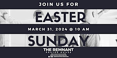 Imagem principal do evento Easter Sunday at The Remnant Prayer House