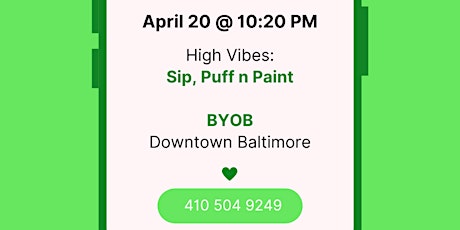 4/20: High Vibes: Sip, Puff n Paint