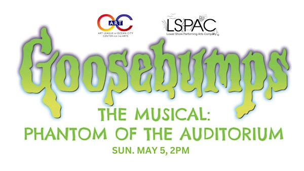 Goosebumps the Musical - Sunday Showing