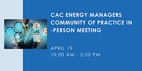 CAC Energy Managers Community of Practice In-Person Meeting