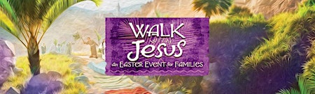 Image principale de Easter Bible Storytime - Walk With Jesus An Easter Event for Families