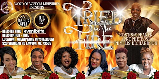 Primaire afbeelding van Word of Wisdom Ministries presents "TRIED IN THE FIRE WOMEN'S CONFERENCE