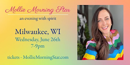 Image principale de Milwaukee, WI - A Spirited Evening with Psychic Medium Mollie Morning Star