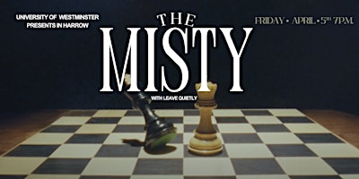 Imagen principal de University of Westminster Presents: THE MISTY w/ LEAVE QUIETLY @ AREA 51