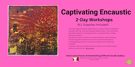 Captivating Encaustic/ 2-DAY WORKSHOPS/ ALL Supplies Included!