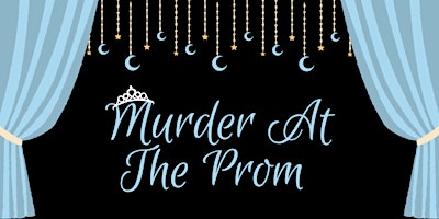 Murder at the Prom - Murder Mystery Dinner primary image