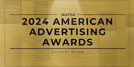 Hauptbild für The 2024 American Advertising Awards Seattle