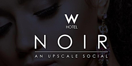 Image principale de NOIR: An Upscale Social