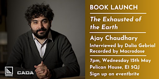 Primaire afbeelding van Book launch - 'The Exhausted of the Earth' by Ajay Chaudhary