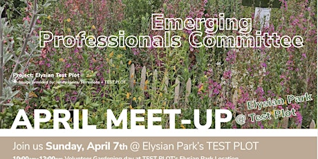 ASLA SoCal Gardening Morning @ Elysian Park TEST PLOT primary image