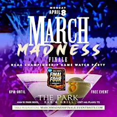 Image principale de MARCH MADNESS (NCAA CHAMPIONSHIP) GAME WATCH PARTY