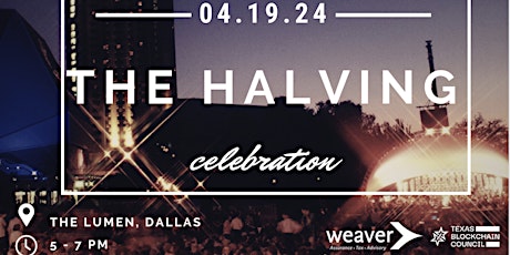 4/19/24 | Dallas | Halving Celebration