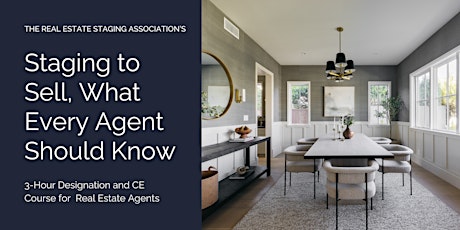 Staging to Sell: What Every Agent Should Know (3-hr CE Course for Realtors)