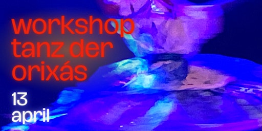 Hauptbild für Workshop Tanz der Orixás -  Mit Murah Soares