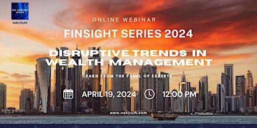 Primaire afbeelding van Finsight Series 2024 : Disruptive Trends in Wealth Management in US