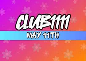 May 11th  CLUB 1111 @ The League  primärbild