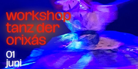 Workshop Tanz der Orixás II -  Mit Murah Soares