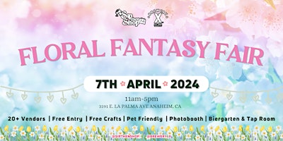 Imagen principal de Floral Fantasy Fair with Sip Then Shop at Brewery X in Anaheim!