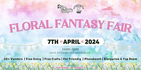 Floral Fantasy Fair with Sip Then Shop at Brewery X in Anaheim!