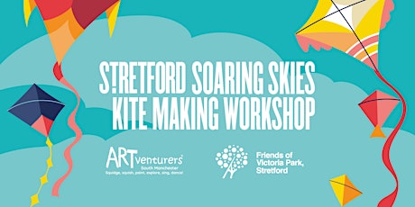 Stretford Soaring Skies: Kite Making Workshop