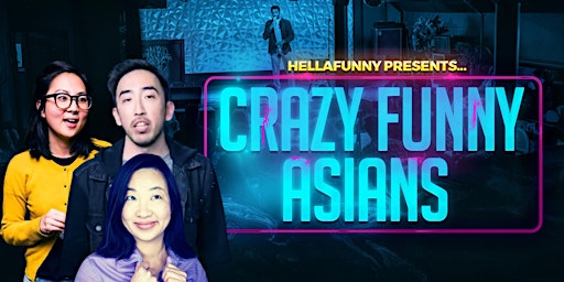 Imagem principal do evento Crazy Funny Asians Comedy Night (Free with RSVP)