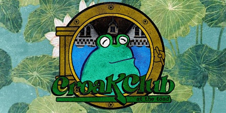 Performer Ticket Only Croak Club at the Toad