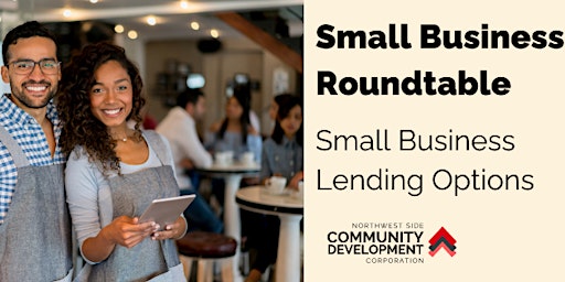 Small Business Roundtable: Small Business Lending Options primary image