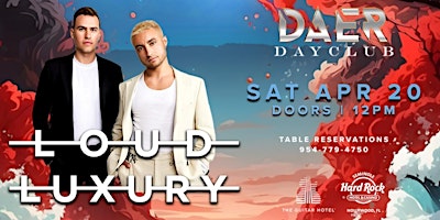 Image principale de LOUD LUXURY | DAER Dayclub - Hard Rock Holly