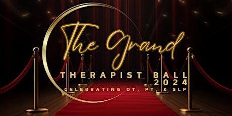 The Grand Therapist Ball 2024