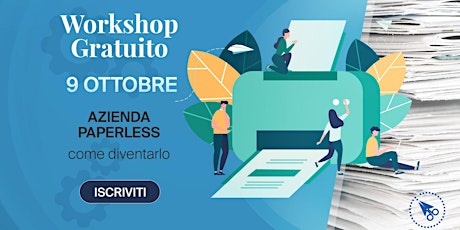 Immagine principale di Come diventare un'Azienda Paperless -> Workshop GRATUITO 