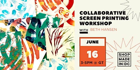 Collaborative Screen Printing Workshop w/ Beth Hansen