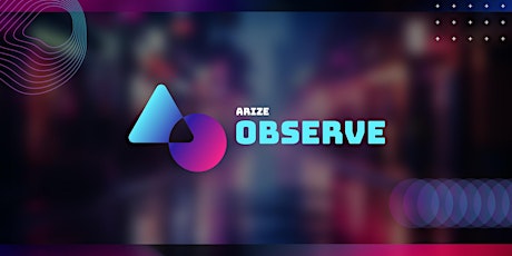 Arize:Observe 2024